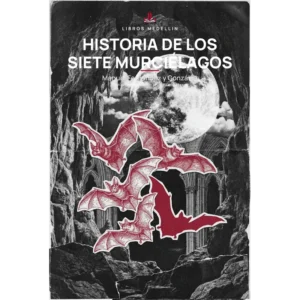 Historia de los siete murciélagos - Manuel Fernández y González · Ebook