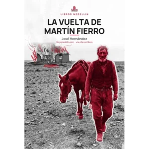 La vuelta de Martín Fierro - José Hernández · Ebook