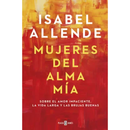 "Mujeres del alma mía - Isabel Allende " es una colección de relatos cortos escritos por Isabel Allende, en los que la autora rinde homenaje a las ...