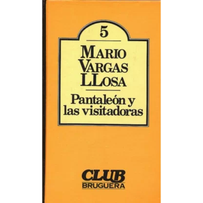 Pantaleón y las visitadoras - Mario Vargas Llosa, esta novela, subraya el eterno debate entre verdad y mentira, entre necesidad y virtud.