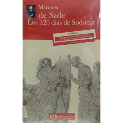 120 días de Sodoma es la primera novela del Marqués de Sade. La escribió, según su propio testimonio, en treinta y siete días de los años 1785, cuando estaba prisionero en La Bastilla.