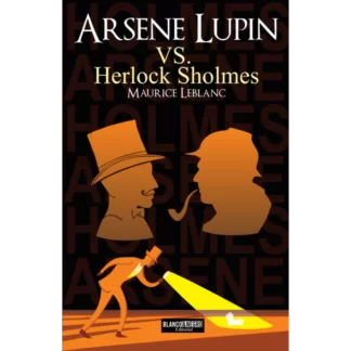 Arsène Lupin vs Sherlock Holmes es una novela emocionante y fascinante que combina dos personajes icónicos de la literatura criminal.