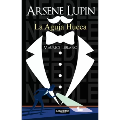 Arsène Lupin: la aguja hueca publicada por primera vez en 1909. Es la tercera novela en la serie de Arsène Lupin, el famoso ladrón y maestro del disfraz.