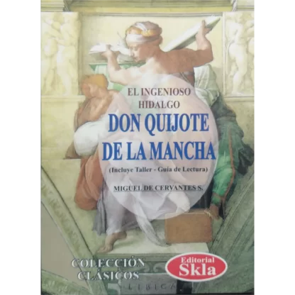 El ingenioso hidalgo Don Quijote de la Mancha de Miguel de Cervantes Saavedra es una de las obras más importantes de la literatura española y universal.