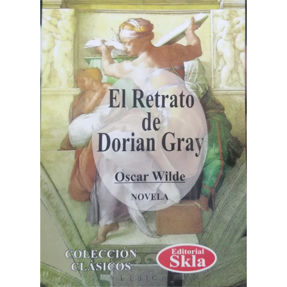 El retrato de Dorian gray - Oscar Wilde.