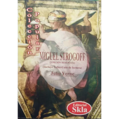 Miguel Strogoff es una novela clásica y emocionante de Julio Verne que sigue siendo relevante y entretenida después de más de un siglo desde su publicación.