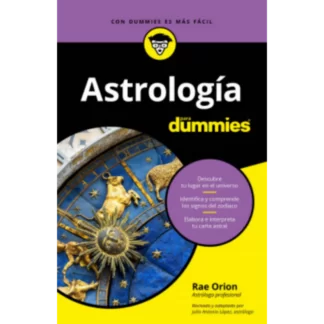 Astrología para dummies de Rae Orion es una guía introductoria detallada para aquellos interesados en explorar el mundo de la astrología.