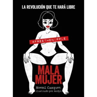 "Mala mujer" es un libro escrito por la periodista y activista española Noemí Casquet. Publicado en 2020, el libro es una exploración fascinante de la sexualidad y el feminismo, y ofrece una mirada crítica y autocrítica sobre las normas sociales que reprimen la sexualidad femenina.