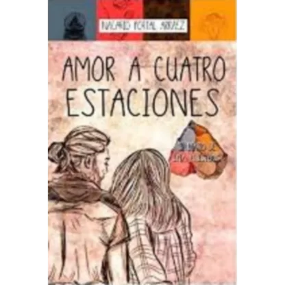 "Amor a cuatro estaciones" es una novela escrita por Nacarid Portal Arráez, una autora venezolana, y fue un éxito de ventas en América Latina.