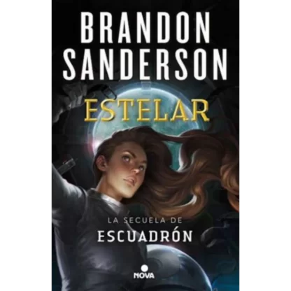 Estelar - Brandon Sanderson, este es el segundo libro de una serie épica sobre una chica que guarda un secreto en un peligroso.