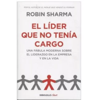 "El líder que no tenía cargo" es un libro del escritor canadiense Robin Sharma. El libro se enfoca en la idea de que todos podemos ser líderes.