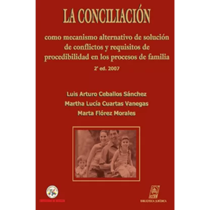 La conciliación es un libro altamente recomendado para cualquier persona que desee profundizar en el tema de la conciliación en derecho de familia.