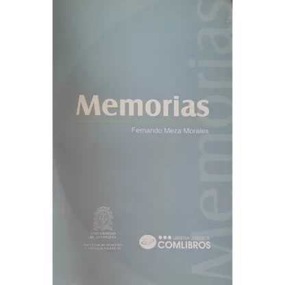 Memorias de Fernando Meza Morales es una obra autobiográfica que narra la vida y obra de este destacado político, académico y diplomático chileno.