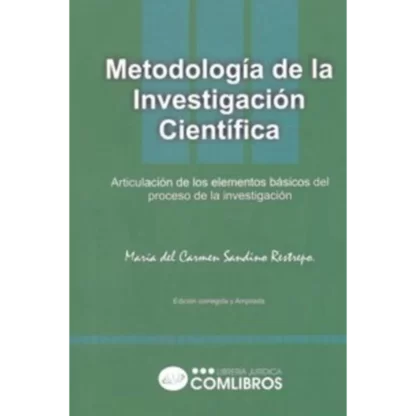Metodología de la investigación científica: articulación de los elementos básicos del proceso de la investigación es un libro muy completo científico.
