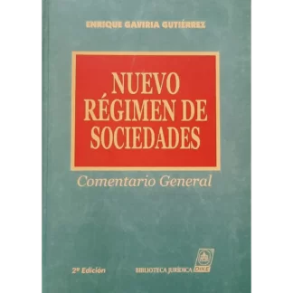 Nuevo régimen de sociedades: comentario general es una obra muy recomendable para aquellos interesados en el estudio del derecho comercial en Colombia.