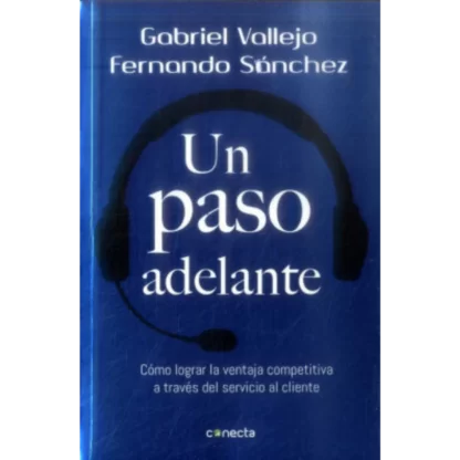 "Un paso adelante" es un libro escrito por Fernando Sánchez Paredes y Gabriel Vallejo que trata sobre cómo superar los miedos y las limitaciones.