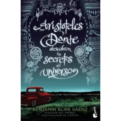 "Aristóteles y Dante descubren los secretos del universo" es una novela juvenil escrita por el autor estadounidense Benjamin Alire Sáenz, publicada en 2012.