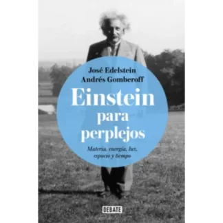 "Einstein para perplejos" es un libro escrito por José Edelstein y Andrés Gomberoff, dos físicos teóricos de origen argentino y chileno, respectivamente.