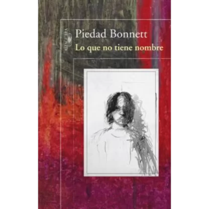 "Lo que no tiene nombre" es un libro de la escritora y poeta colombiana Piedad Bonnett, publicado por primera vez en 2013. El libro es una autobiografía...