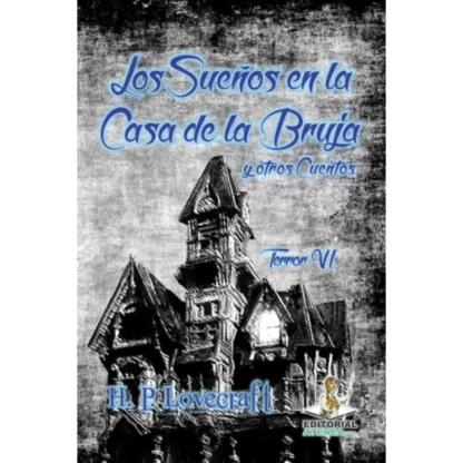 Los sueños en la casa de la bruja es una colección de relatos cortos escritos por el famoso autor de terror H. P. Lovecraft.
