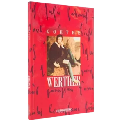 Werther - Johann Wolfgang Von Goethe, es una de las obras más famosas de la literatura alemana y una obra clave del movimiento Sturm und Drang.