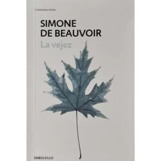 La vejez - Simone De Beauvoir.