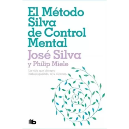 El Método Silva de Control Mental - Jose Silva.